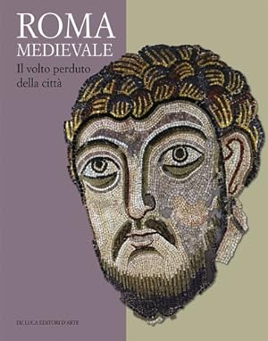 Bild des Verkufers fr Roma Medievale. Il Volto Perduto della Citt. zum Verkauf von FIRENZELIBRI SRL