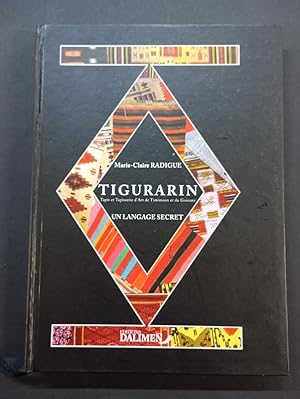 Seller image for Tigurarin, tapis et tapisserie d'art de Timimoun et du Gourara. Un langage secret for sale by Librairie de l'Avenue - Henri  Veyrier