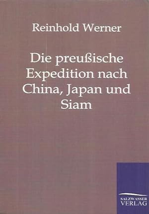 Bild des Verkufers fr Die preuische Expedition nach China, Japan und Siam in den Jahren 1860, 1861 und 1862: Reisebriefe zum Verkauf von bcher-stapel