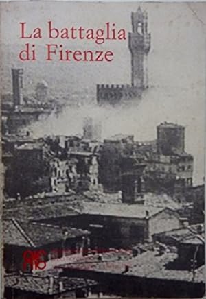 Immagine del venditore per La battaglia di Firenze. venduto da FIRENZELIBRI SRL