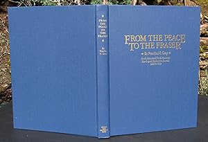 From the Peace to the Fraser Newly Discovered North American Hunting and Exploration Journals 190...