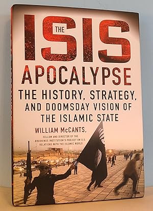 Seller image for The ISIS Apocalypse: The History, Strategy, and Doomsday Vision of the Islamic State for sale by Berthoff Books