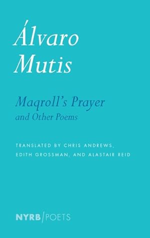 Bild des Verkufers fr Maqroll's Prayer and Other Poems : Selected Poems zum Verkauf von GreatBookPricesUK