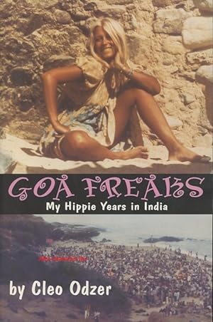 Seller image for GOA FREAKS; My Hippie Years in India for sale by Alta-Glamour Inc.