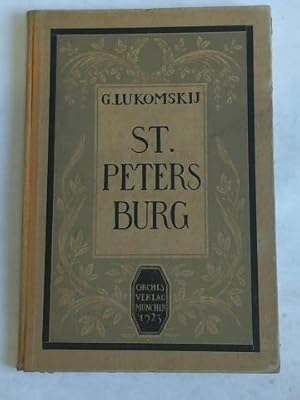 St. Petersburg. Eine Geschichte der Stadt und ihrer Baudenkmäler