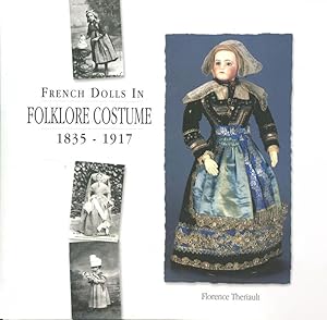 French Dolls in Folklore Costume 1835-1917