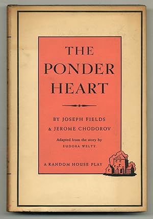 Seller image for The Ponder Heart: A New Comedy. Adapted from the story by Eudora Welty for sale by Between the Covers-Rare Books, Inc. ABAA