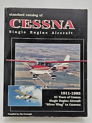 Immagine del venditore per Standard Catalog of Cessna Single Engine Aircraft. venduto da Zephyr Books