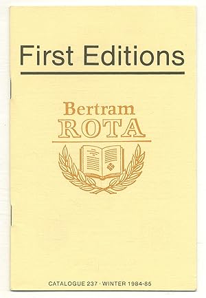 Imagen del vendedor de [Bookseller Catalogue]: Bertram Rota Catalogue -No. 237, Winter 1984-85: First Editions a la venta por Between the Covers-Rare Books, Inc. ABAA