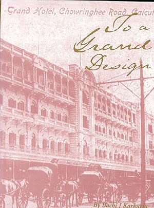 Imagen del vendedor de To a Grand Design: The Oberol Grand, Calcutta a la venta por Birkitt's Books