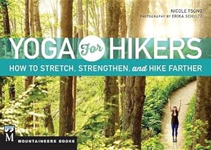 Bild des Verkufers fr Yoga for Hikers: Stretch, Strengthen, and Climb Higher zum Verkauf von moluna