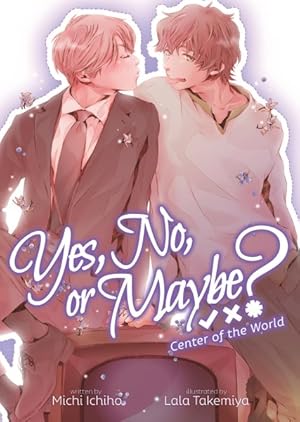 Imagen del vendedor de Yes, No, or Maybe? : Center of the World a la venta por GreatBookPrices