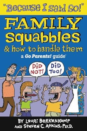 Seller image for Because I Said So : Family Squabbles & How to Handle Them for sale by GreatBookPricesUK