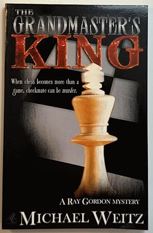 Image du vendeur pour The Grandmaster's King (A Ray Gordon Mystery) mis en vente par Wyoming Book Company LLC