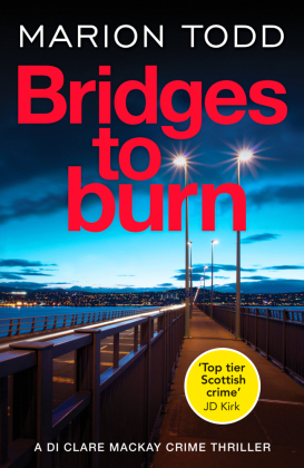 Bild des Verkufers fr Bridges to Burn: An unputdownable Scottish police procedural zum Verkauf von moluna