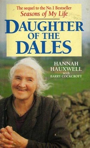 Seller image for Daughter of the Dales: The World of Hannah Hauxwell for sale by WeBuyBooks 2