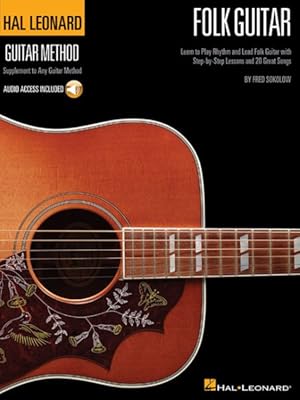 Imagen del vendedor de Hal Leonard Folk Guitar Method : Learn to Play Rhythm and Lead Folk Guitar With Step-by-step Lessons and 20 Great Songs a la venta por GreatBookPrices