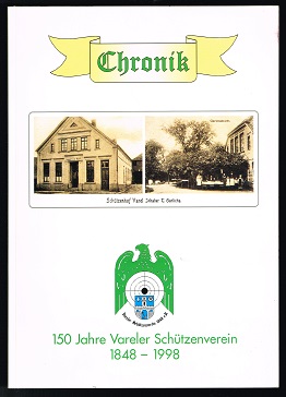 Chronik: 150 Jahre Vareler Schützenverein 1848-1998. -