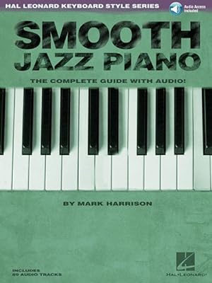 Immagine del venditore per Smooth Jazz Piano : The Complete Guide venduto da GreatBookPrices