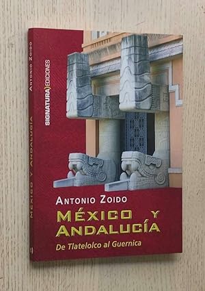 MÉXICO Y ANDALUCÍA. De Tlatelolco al Guernica