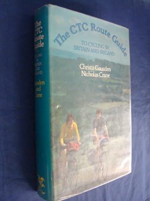 Imagen del vendedor de Cyclists' Touring Club Route Guide to Cycling in Great Britain and Ireland a la venta por WeBuyBooks