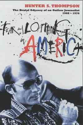 Seller image for Fear and Loathing in America : The Brutal Odyssey of an Outlaw Journalist 1968-1976 for sale by GreatBookPricesUK