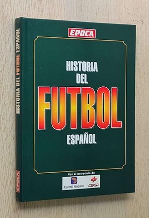 HISTORIA DEL FUTBOL ESPANOL 1873-1994