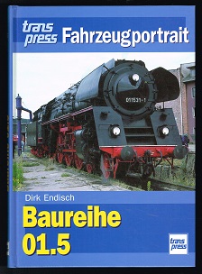 Baureihe 01.5 [Transpress Fahrzeugportrait]. -