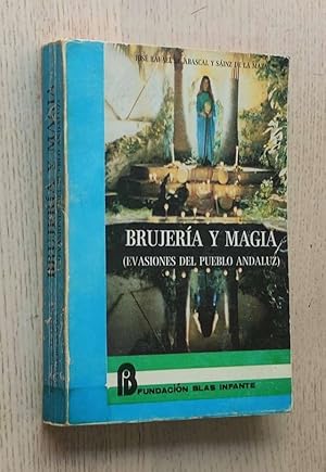 BRUJERÍA Y MAGIA (Evasiones del pueblo andaluz)