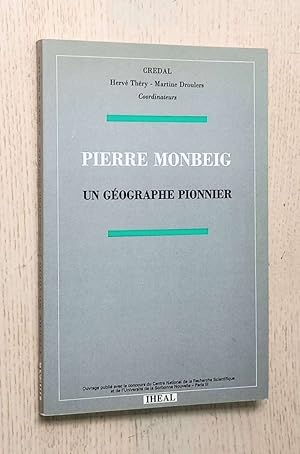 PIERRE MONBEIG, un géographe pionnier