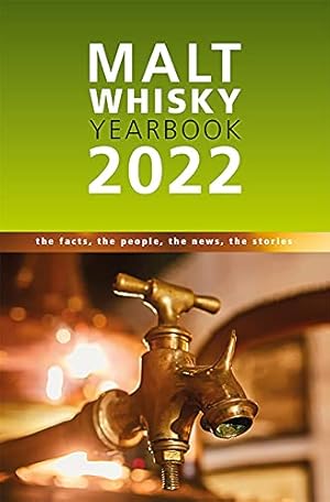 Imagen del vendedor de Malt Whisky Yearbook 2022 (Malt Whisky Yearbook 2022: The Facts, the People, the News, the Stories) a la venta por WeBuyBooks