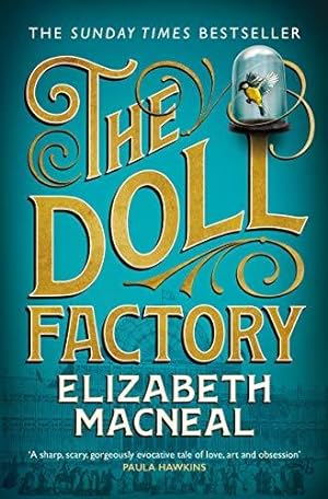 Seller image for The Doll Factory: The spellbinding gothic page turner of desire and obsession for sale by WeBuyBooks