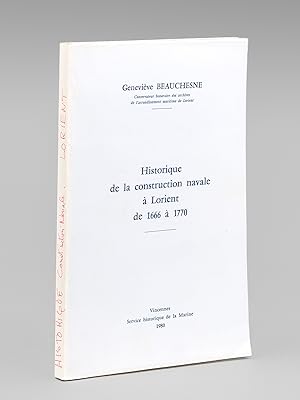 Imagen del vendedor de Historique de la construction navale de Lorient de 1666  1770 a la venta por Librairie du Cardinal