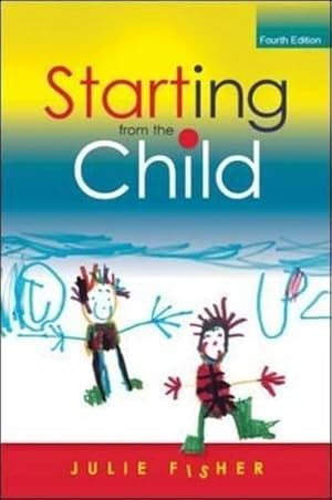 Bild des Verkufers fr Starting From The Child: Teaching And Learning In The Foundation Stage: Teaching and Learning from 4 - 8 zum Verkauf von WeBuyBooks