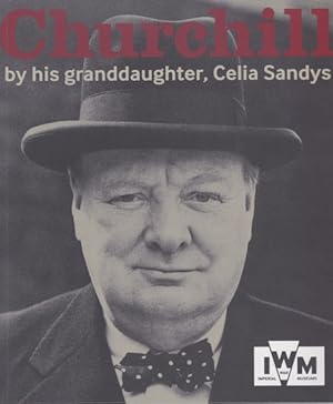 Seller image for Churchill : By His Granddaughter, Celia Sandys for sale by GreatBookPricesUK