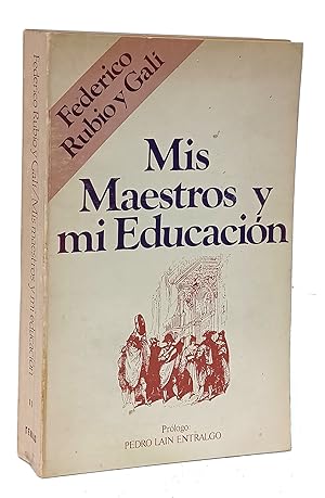 Imagen del vendedor de Mis maestros y mi educacin. Un hombre ante s mismo. Prlogo: Pedro Lan Entralgo. a la venta por Librera Berceo (Libros Antiguos)