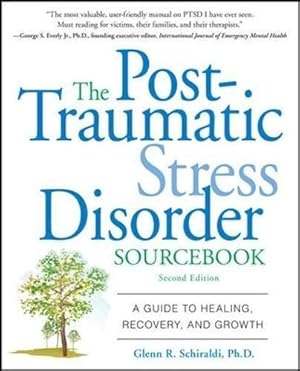 Seller image for The Post-Traumatic Stress Disorder Sourcebook: A Guide to Healing, Recovery, and Growth for sale by WeBuyBooks