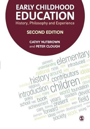 Bild des Verkufers fr Early Childhood Education: History, Philosophy and Experience zum Verkauf von WeBuyBooks
