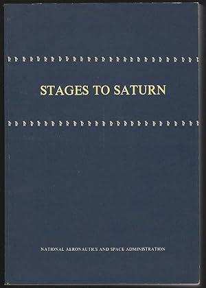 Seller image for STAGES TO SATURN A Technological History of the Apollo/saturn Launch Vehicles for sale by Gibson's Books