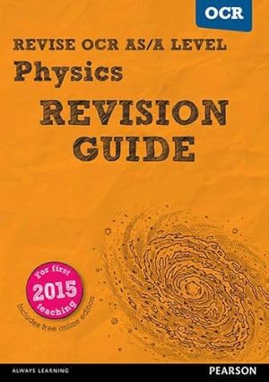Bild des Verkufers fr Pearson REVISE OCR AS/A Level Physics Revision Guide inc online edition - 2023 and 2024 exams: for home learning, 2022 and 2023 assessments and exams (REVISE OCR GCE Science 2015) zum Verkauf von WeBuyBooks