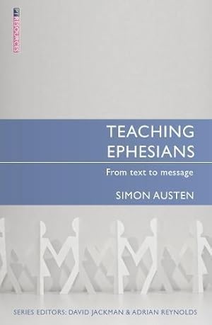 Bild des Verkufers fr Teaching Ephesians: From text to message (Proclamation Trust) zum Verkauf von WeBuyBooks