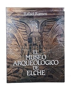 Imagen del vendedor de El Museo Arqueolgico de Elche. (Museo Arqueolgico Municipal Alejandro Ramos Folqus. a la venta por Librera Berceo (Libros Antiguos)