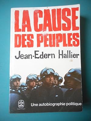 Immagine del venditore per La cause des peuples - Une autobiographie politique venduto da Frederic Delbos