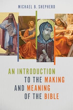 Imagen del vendedor de Introduction to the Making and Meaning of the Bible a la venta por GreatBookPrices