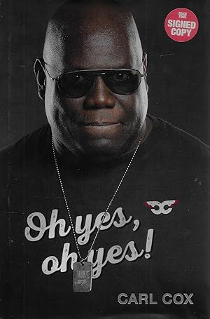 SIGNED BY CARL COX NEW FIRST EDITION Oh yes, oh yes!