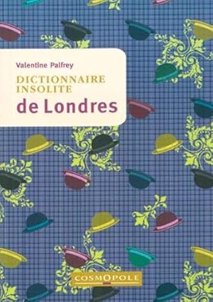 Image du vendeur pour Dictionnaire Insolite de Londres mis en vente par WeBuyBooks