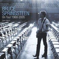 Imagen del vendedor de Bruce Springsteen: On Tour 1968 - 2005 a la venta por WeBuyBooks