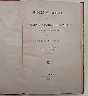 Indice generale dello Archivio Storico Siciliano -Antica e Nuova serie Anni I -III e I-XXV(1873-1...