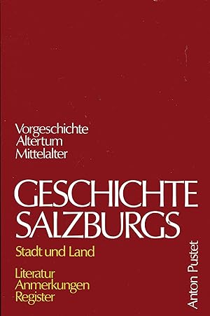 Bild des Verkufers fr Geschichte Salzburgs - Stadt und Land zum Verkauf von Versandantiquariat Brigitte Schulz