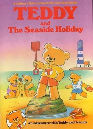 Image du vendeur pour Teddy and The Seaside Holiday - An Adventure with Teddy and Friends mis en vente par WeBuyBooks